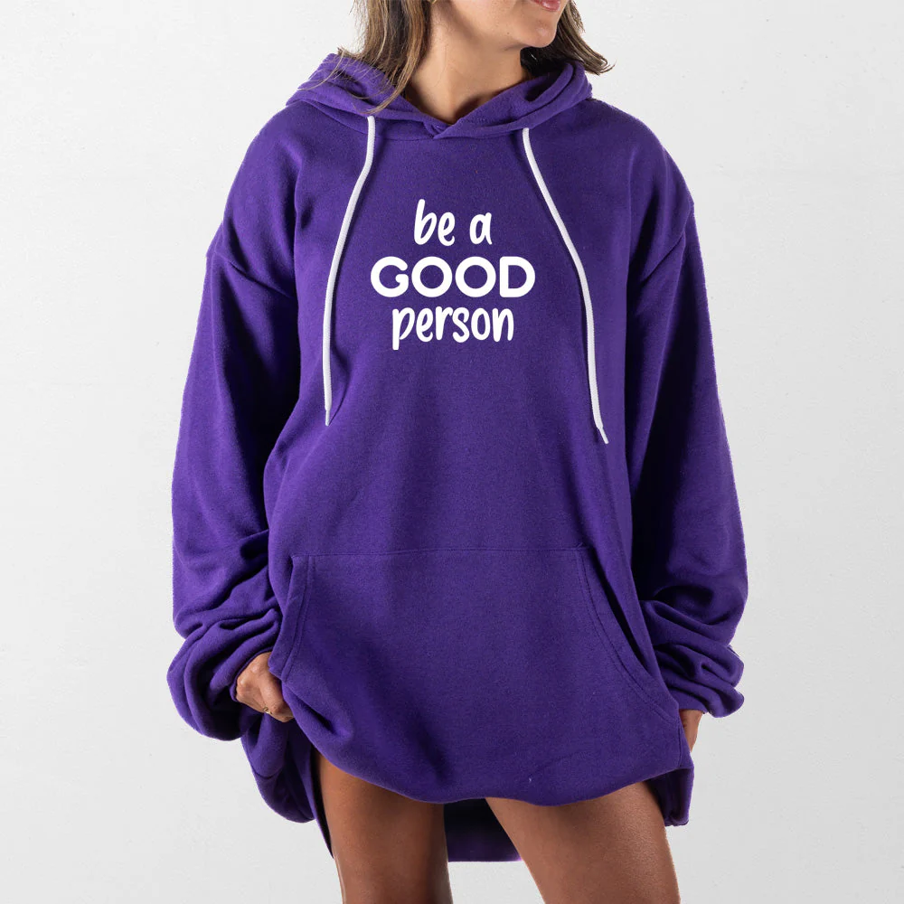 Be a Good Person Giant Hoodie - Image 13