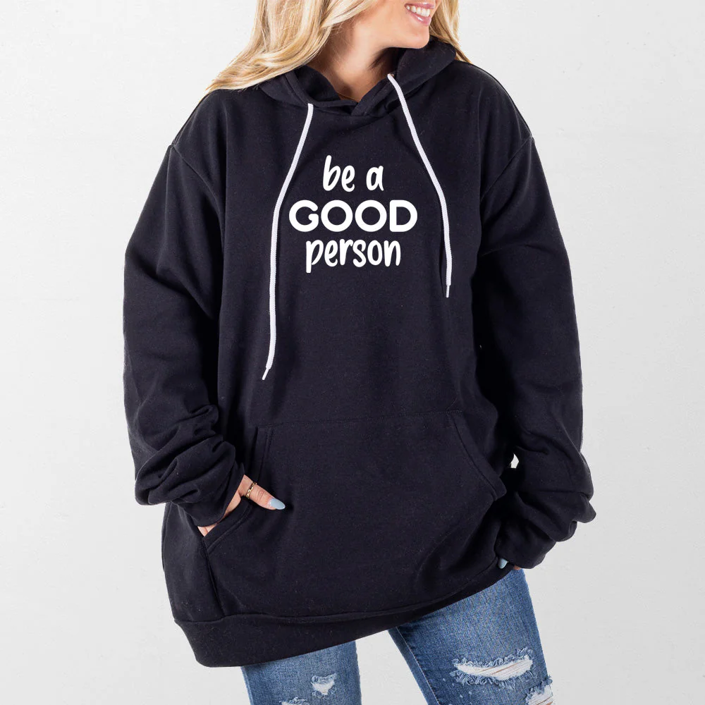 Be a Good Person Giant Hoodie - Image 2