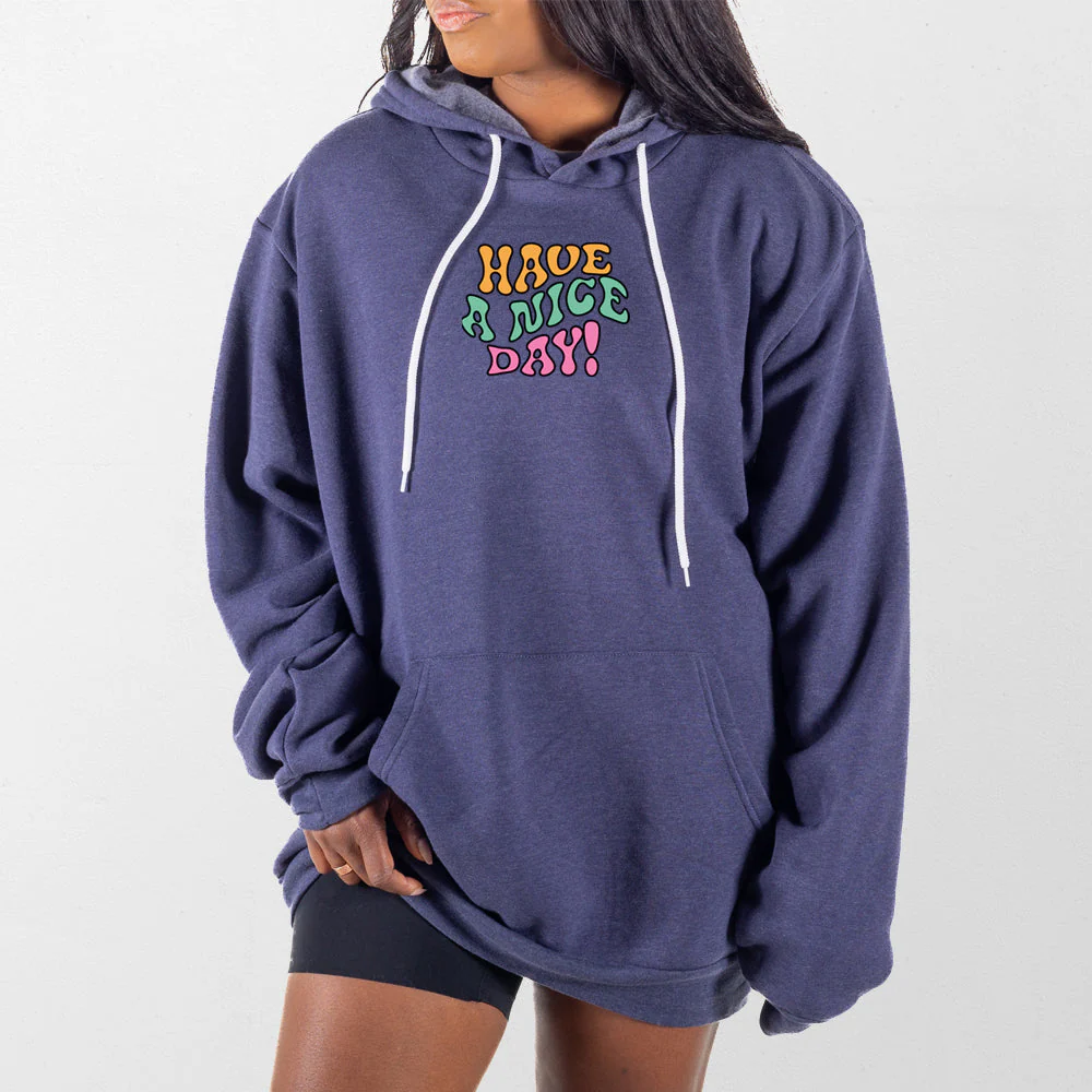 Have A Nice Day Giant Hoodie - Image 8