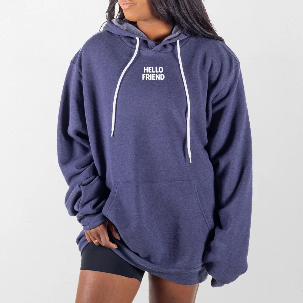 Hello Friend Giant Hoodie