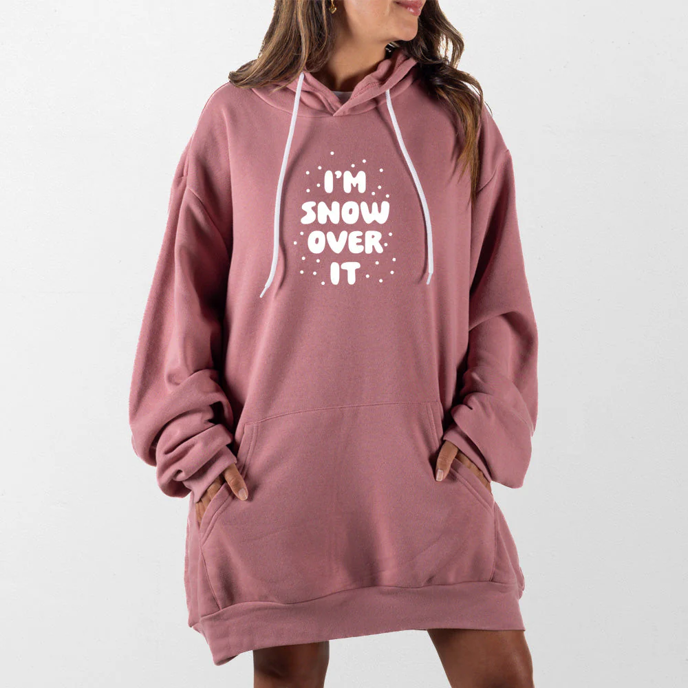 Im Snow Over It Giant Hoodie - Image 10
