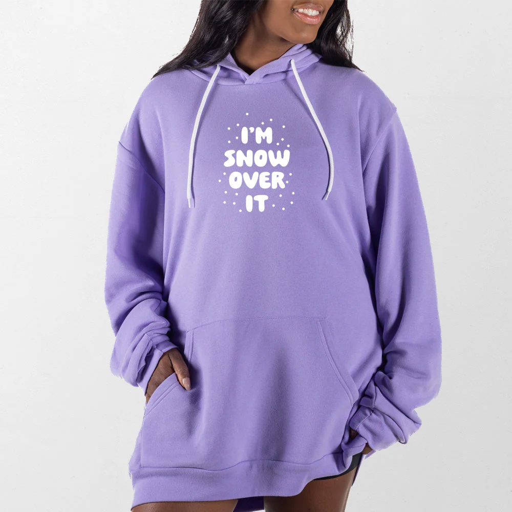Im Snow Over It Giant Hoodie - Image 5
