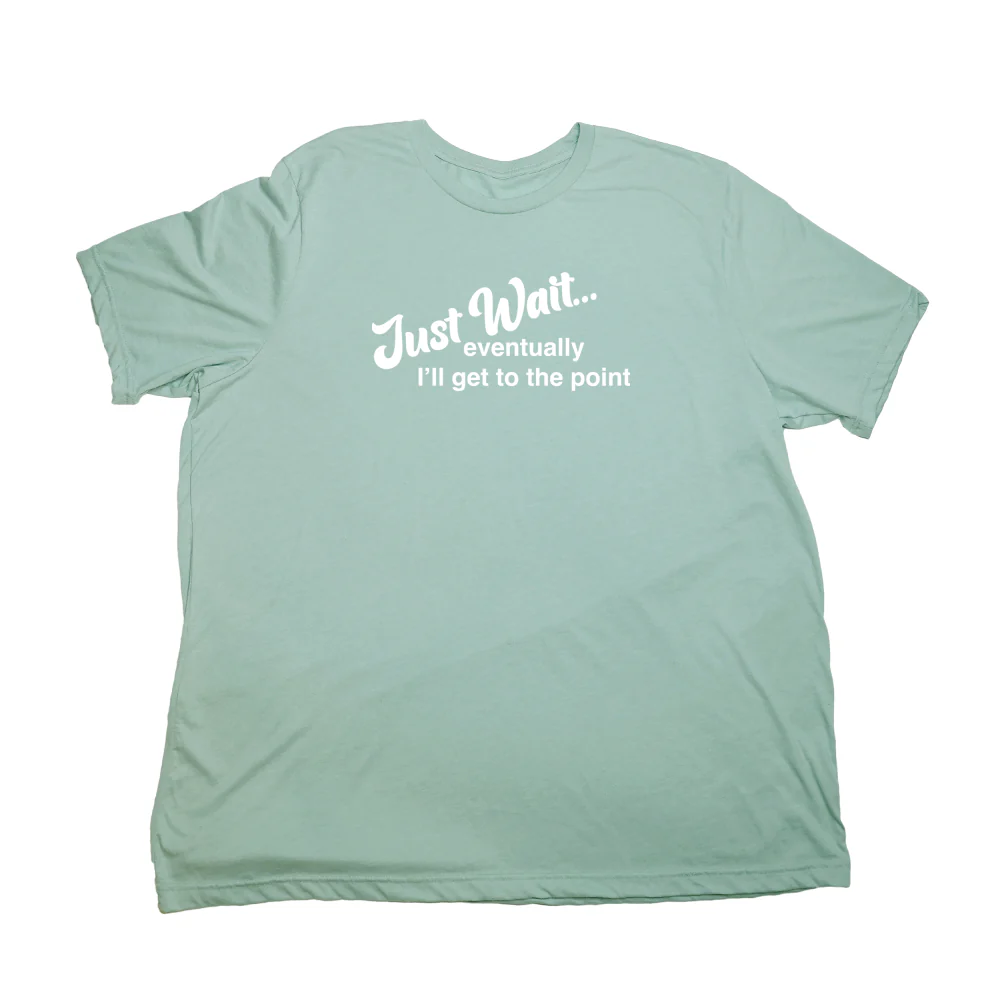 Just Wait Giant Shirt - Image 2