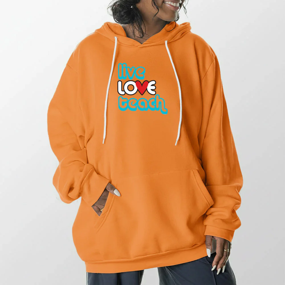 Live Love Teach Giant Hoodie - Image 20