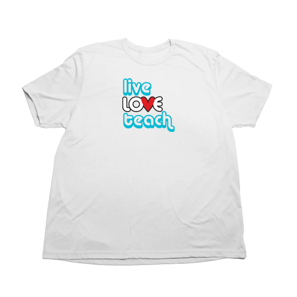 Live Love Teach Giant Shirt - Image 3