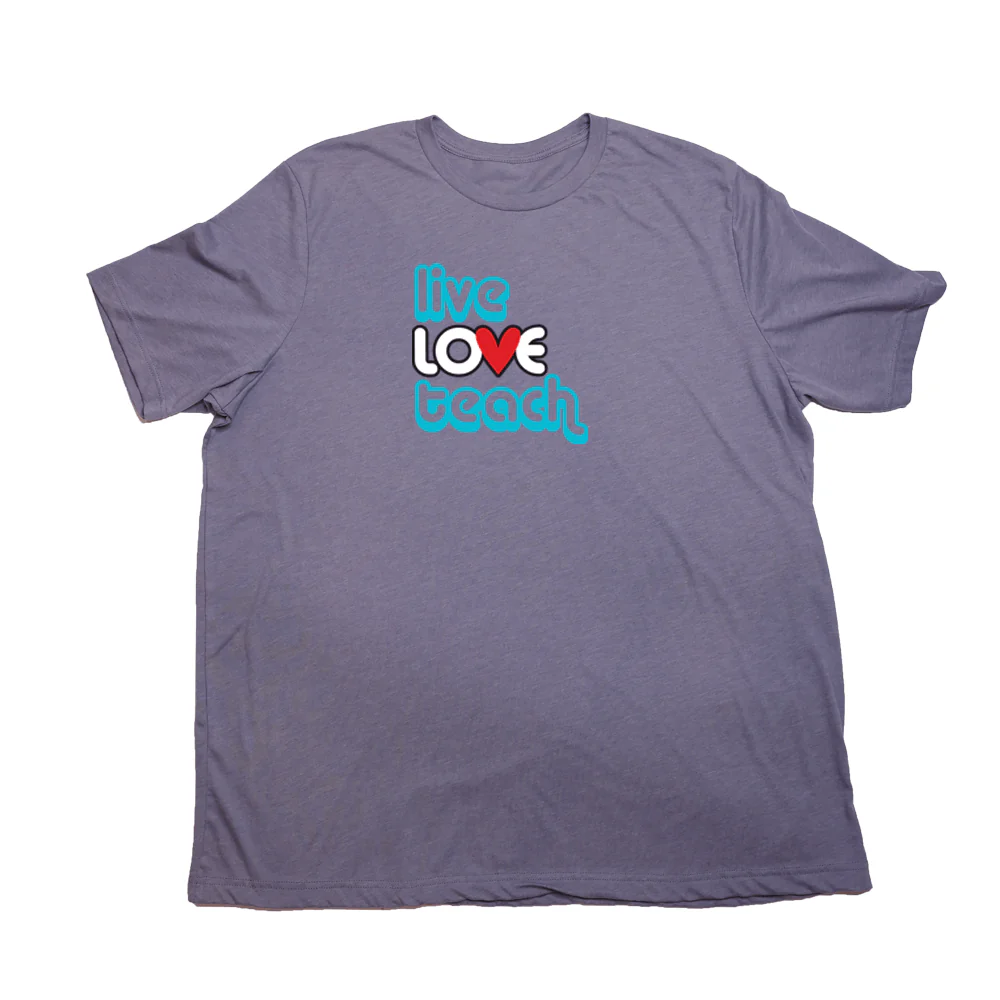 Live Love Teach Giant Shirt - Image 6