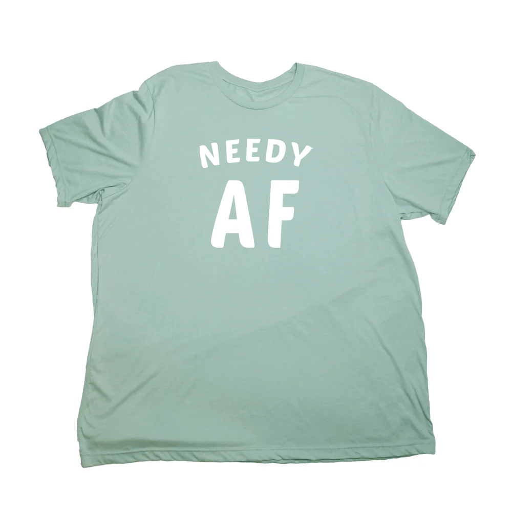 Needy AF Giant Shirt - Image 5
