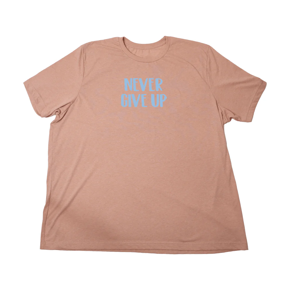 Never Give Up Giant Shirt - Image 6
