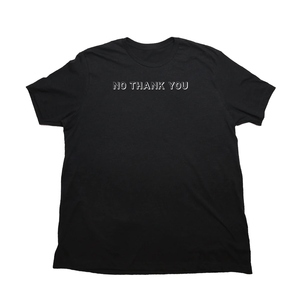 No Thank You Giant Shirt - Image 6