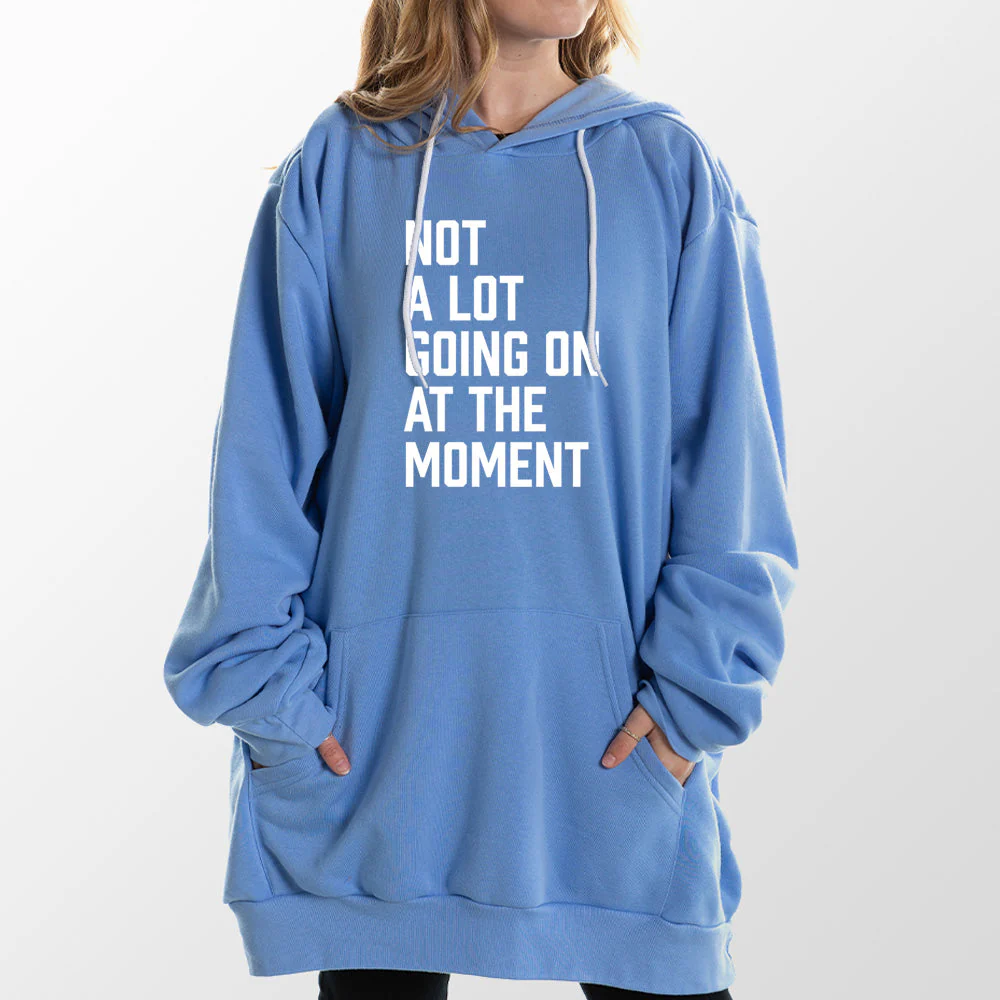 Not a Lot Going On Giant Hoodie - Image 16