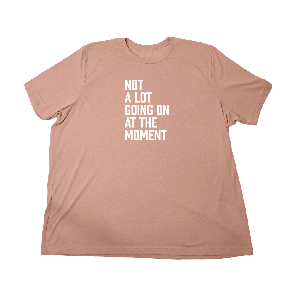 Not a Lot Going On Giant Shirt - Image 6
