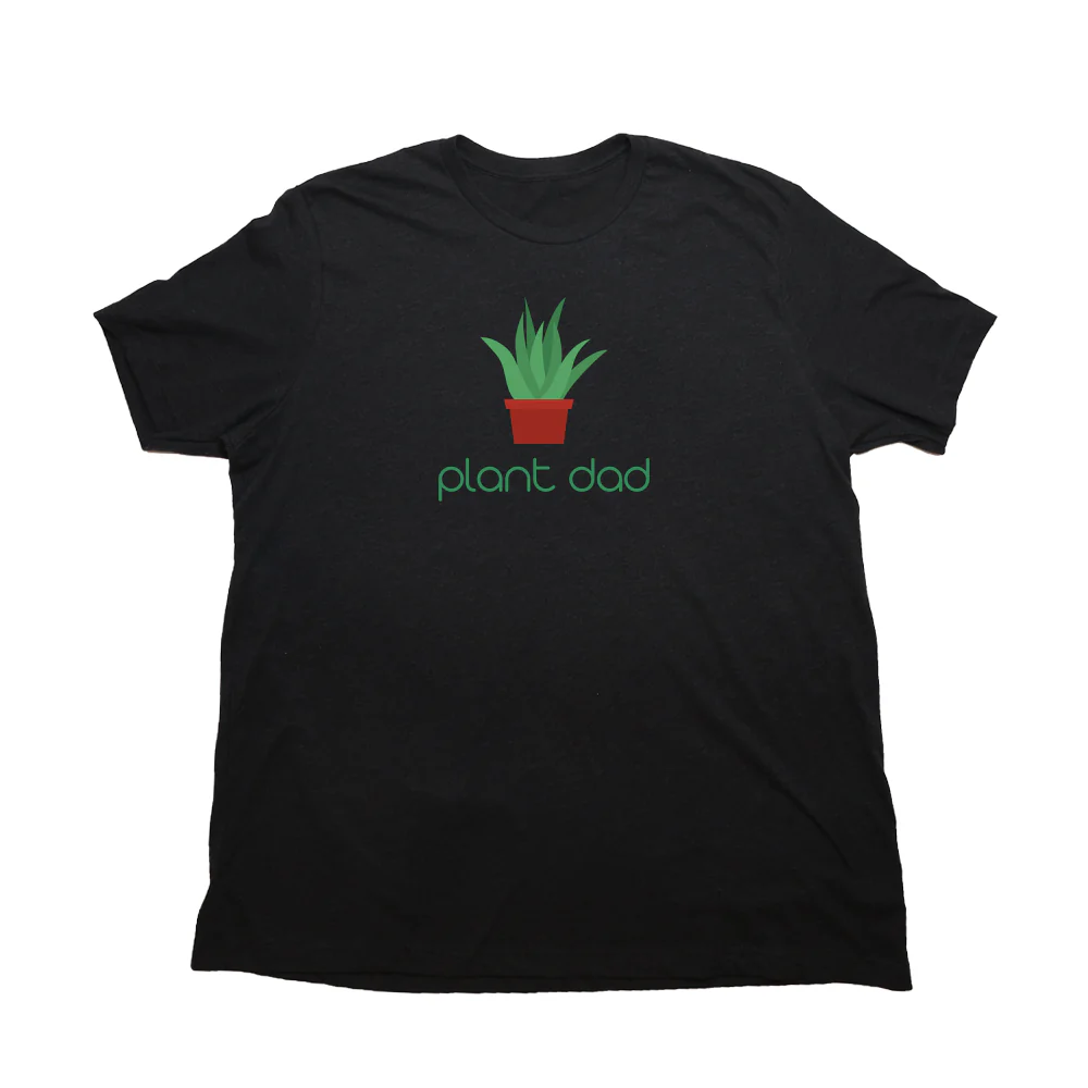 Plant Dad Giant Shirt