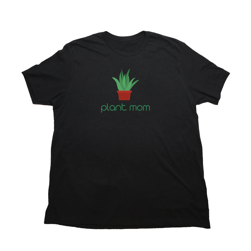Plant Mom Giant Shirt