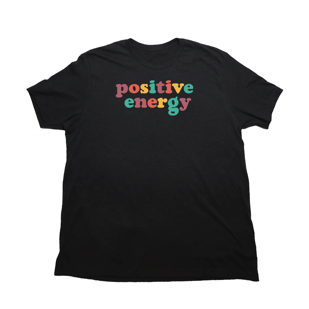 Positive Energy Giant Shirt