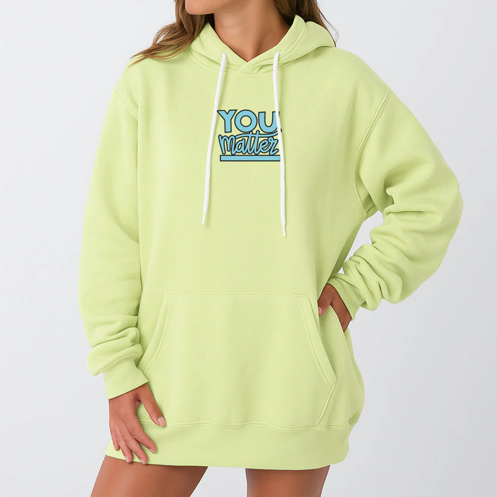 You Matter Giant Hoodie - Image 19