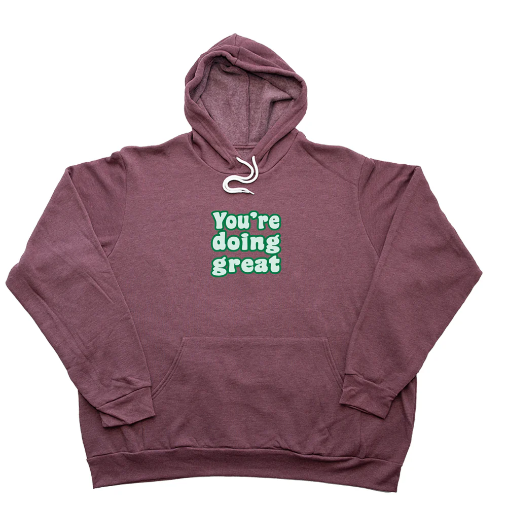 You're Doing Great Giant Hoodie - Image 2